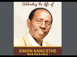 CELEBBRATING THE LIFE OF SIMON KANG'ETHE WAINAINA