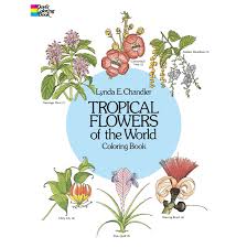The spruce / wenjia tang take a break and have some fun with this collection of free, printable co. Tropical Flowers Of The World Coloring Book