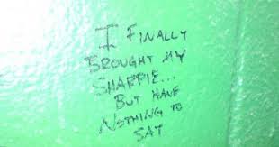 14 bathroom stall jokes ranked in order of popularity and relevancy. Nothing To Say Bathroom Graffiti Graffiti Quotes Inspirational Quotes