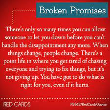 Which is why when your partner breaks a promise they've made to you, it can be tough to deal with and really rock your boat. Broken Promises Quotes Quotesgram