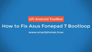 How To Fix Asus Fonepad 7 Bootloop Using Ufi Box