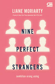 Could ten days at a health resort really change you forever? Sembilan Orang Asing Nine Perfect Strangers Book By Liane Moriarty Gramedia Digital