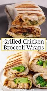 Grilled Chicken Broccoli Wraps Feelgoodfoodie Video Recipe Video Chicken Recipes Recipes Health Dinner Recipes