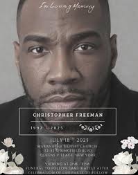 Class of 2010 🕊️ Please join us in honoring the life of Christopher Freeman—  a son, a friend, a light to so many. Friday, July 18, 2025 Maranatha  Baptist Church, Queens Village,
