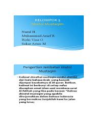 Maybe you would like to learn more about one of these? Siratol Mustaqim Kelompok 5