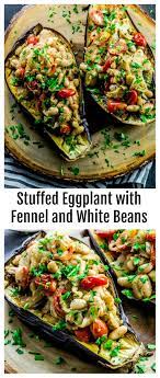 Stuffed Eggplant With Fennel And White Beans Recipe Fennel Recipes Eggplant Recipes Vegan Dinners