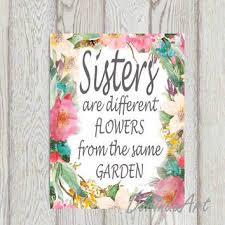 Sisters Different Flowers From The Same Garden Watercolor Flower Wreath Bunny Wall Art Sister Friendship Quotes