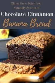 Chocolate Cinnamon Banana Bread Gluten Free Dairy Free No Sugar Recipe In 2020 Gluten Free Chocolate Cinnamon Banana Bread Chocolate Banana Bread Recipe
