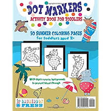 38+ dot marker coloring pages for printing and coloring. Buy Summer Dot Markers Activity Book For Toddlers Ages 2 50 Gorgeous Single Sided Pages Do A Dot Coloring Book With Big Dot Paint A Dot Dauber Preschool And Kindergarten Girls