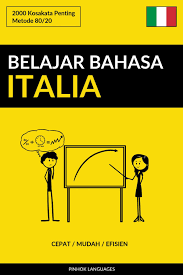 Kata kata nasehat jawa sering dijadikan sebagai pedoman bagi sebagian orang jawa. Belajar Bahasa Italia Cepat Mudah Efisien Ebook By Pinhok Languages 6610000203086 Rakuten Kobo United States