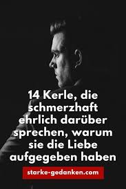 14 Kerle Die Schmerzhaft Ehrlich Daruber Sprechen Warum Sie Die Liebe Aufgegeben Haben Zitate Von Paaren Unglucklich Beziehung Lateinische Phrasen