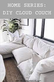 Stitch the pieces together around the outside edges to make a pillow cover with a hemmed opening in the back. Home Series Diy Cloud Couch Alliebeckwith Comfy Sofa Living Rooms Diy Cloud Couch Comfortable Sectional