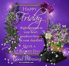 I hope this friday will be a good friday for you! Happy Friday Have A Blessed Day Good Morning Good Morning Friday Blessed Friday Morning Blessings