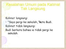 Ini disebut dengan kalimat langsung. Kalimat Langsung Dan Kalimat Tidak Langsung Kalimat Langsung