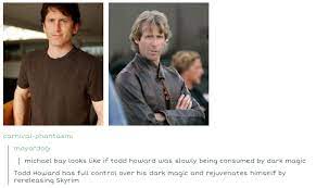 Dark Magic Lord Todd Todd Howard Michael Bay Skyrim Todd Howard
