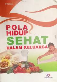 Jun 23, 2015 · puisi sehat itu gaya. Pola Hidup Sehat Dalam Keluarga Iswanto Smp Negeri 12 Binjai