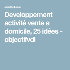 Comment organiser la vente de produits cosmétique à domicile ? Developpement Activite Vente A Domicile 25 Idees Objectifvdi Idee De Commerce Vente A Domicile Vent
