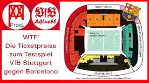 Die günstigste reisezeit für deinen flug von stuttgart nach barcelona ist november. Wtf Die Ticketpreise Zum Testspiel Vfb Stuttgart Gegen Barcelona Vfb Aktuell 4 Youtube