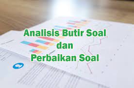 Program tindak lanjut kerja guru Analisis Butir Soal Dan Perbaikan Soal Buku Kerja Guru 3 Masbabal Com