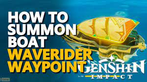How to summon boat Genshin Impact Waverider Waypoint - YouTube