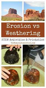 Erosion Vs Weathering Awesome Science Stem Activities The Natural Homeschool Earth Science Activities Weathering And Erosion Science Activities