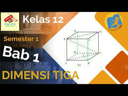 Dimensi tiga yaitu bangun dengan ukuran yang terdiri atas panjang, lebar dan tinggi. Materi Dimensi Tiga Kelas 12 Kurikulum 2013 Edisi Revisi 2018 Youtube