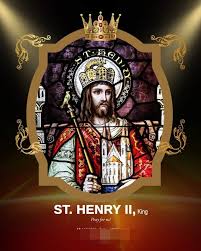 FEAST OF SAINT HENRY II, HOLY ROMAN EMPEROR