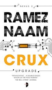 Naam is rarely used as a baby name for boys. Amazon Com Crux The Nexus Trilogy Book 2 Ebook Naam Ramez Kindle Store