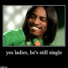 Still, ciena has plenty of embedded software in its products. Yes Ladies He S Still Single Imgflip
