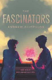 The Fascinators By Andrew Eliopulos In 2020 Fantasy Books Ya Book Covers Ya Fantasy Books