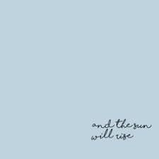 The Sun Will Rise And We Will Try Again Pinterest And The Sun Will See With Images Words Quotes Inspirational Quotes Cool Words