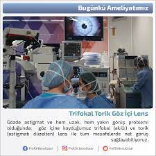 Gozde Astigmat Ve Hem Uzak Hem Yakin Gorus Problemi Oldugunda Goz Icine Koydugumuz Trifokal Akilli Ve Torik Astigmati Duzelten Lens Ile Ordu Ikiz Bilgi