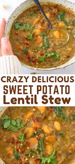 Sweet Potato Lentil Stew In 2020 Lentil Stew Recipes Sweet Potato Lentil Recipes