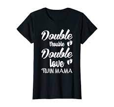 Amazon.com: Womens Pregnancy Twins Double Trouble Double Love Twin Mama  Family T-Shirt : Clothing, Shoes & Jewelry