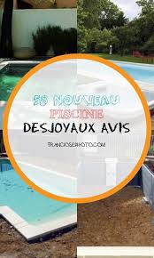 Piscine Desjoyaux Avis En 2020 Piscine Desjoyaux Piscine Prix Piscine