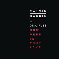 How Deep Is Your Love By Calvin Harris Disciples Love Yourself Lyrics Calvin Harris Calvin Harris Album