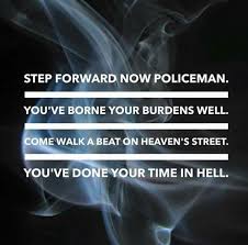 Walk A Beat On Heaven S Streets Police Quotes Police Memorial Police Wife Life