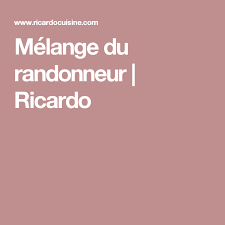 Melange Du Randonneur Recette Cru Melange Du Randonneur Recette Et Ricardo Recette