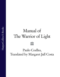 Paulo Coelho Manual Of The Warrior Of Light Read Online At Litres