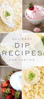 30 Of The Best Easy Dip Recipes For Parties Party Dip Recipes Dip Recipes Best Dip Recipes