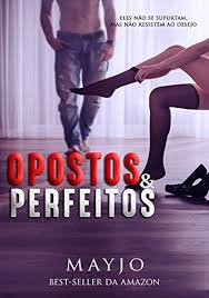 Opostos Perfeitos Por Mayjo Https Www Amazon Com Br Dp B075cr5n83 Ref Cm Sw R Pi Dp X Iq2dab6s Livros De Romance Baixar Livros De Romance Leitura De Livros
