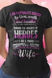 A Proud Correctional Officer S Wife Correctional Officer Gift Design Available On Tee Shirt Correctional Officer Wife Correctional Officer Gifts For Office