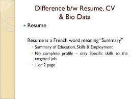 In a bio data, the focus is on personal particulars like date of birth the main difference between a resume and a cv. Preparation Of Curriculum Vitae Covering Letter Ppt Download