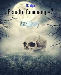 Penalty Company #7: Ascendancy by T.K Myur | eBook | Barnes & Noble®