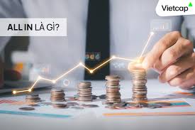 All in trong crypto là gì? Tại sao nhiều người hay all in