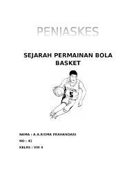 Permainan bola basket diciptakan pada tahun 1891, oleh dr. Doc Sejarah Permainan Bola Basket Risma Prahandari Academia Edu