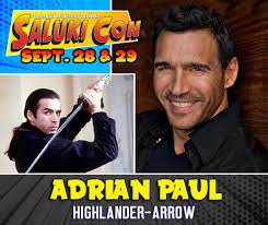 GUEST ANNOUNCEMENT! Adrian Paul With over 30 films and 200 hours of  television experience, versatility, discipline and a solid work ethic have  been the underpinnings of Adrian's very successful 30 year acting