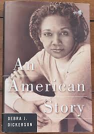 AN AMERICAN STORY by Debra J. Dickerson (Hardcover 2000) 9780375420696| eBay