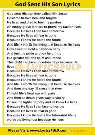 God Sent His Son Lyrics Because He Lives He Lives Lyrics Tomorrow Lyrics