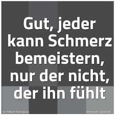 Spruch Gut Jeder Kann Schmerz Bemeistern Nur Und Weitere Spruche Zitate Und Weisheiten Gratis Spruch De